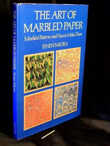 Miura, Einen: The art of marbled paper - Marbled patterns and how to make them. 