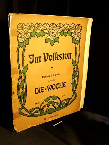 Im Volkston - Moderne Volkslieder komponiert für Die Woche -  LAGERRÄUMUNG. 