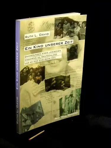 David, Ruth L: Ein Kind unserer Zeit -  LAGERRÄUMUNG. 