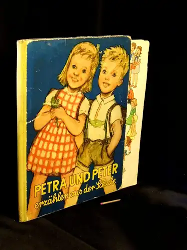 Neumann-Hechler, Gertrud: Petra und Peter erzählen aus der Schule -  LAGERRÄUMUNG. 