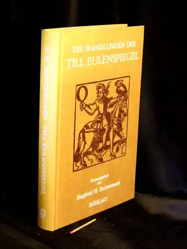 Sichtermann, Siegfried H. (Herausgeber): Die Wandlungen des Till Euklenspiegel - Texte aus fünf Jahrhunderten Eulenspiegel-Dichtung. 