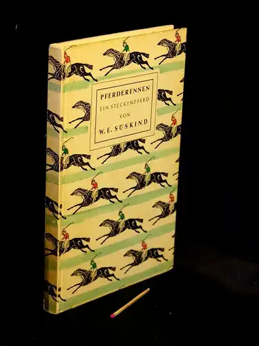 Süskind, W. E: Pferderennen - Ein Steckenpferd - aus der Reihe: Steckenpferd-Sammlung -  LAGERRÄUMUNG. 