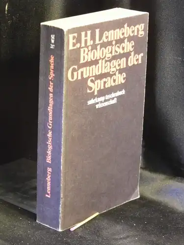 Lenneberg, Eric H: Biologische Grundlagen der Sprache   Anhang: Noam Chomsky: Die formale Natur der Sprache. Otto Marx: Die Geschichte der Ansichten über die.. 