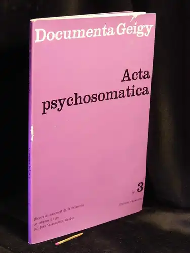 Starobinski, Jean: Histoire du traitement de la melancolie des origines a 1900 - aus der Reihe: Acta psychosomatica - Band: 3. 