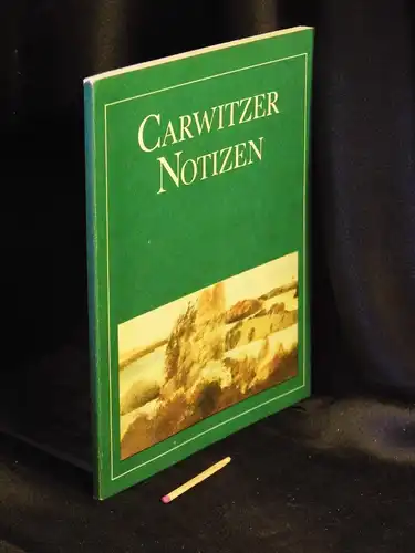 Liersch, Werner u.a: Carwitzer Notizen. 