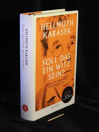 Karasek, Hellmuth: Soll das ein Witz sein? - Humor ist, wenn man trotzdem lacht -  LAGERRÄUMUNG. 