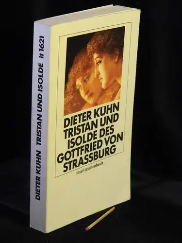 Kühn, Dieter: Tristan und Isolde des Gottfried von Straßburg - Ulrich von Thürheim Tristan eine Fortsetzung - aus der Reihe: it Insel Taschenbuch - Band: 1621 LAGERRÄUMUNG. 