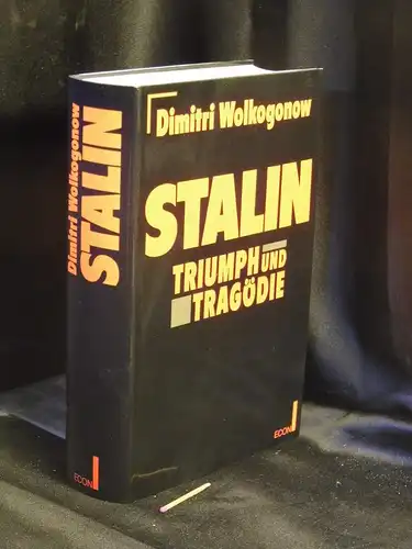 Wolkogonow, Dmitri: Stalin - Triumph und Tragödie - Ein politisches Porträt. 