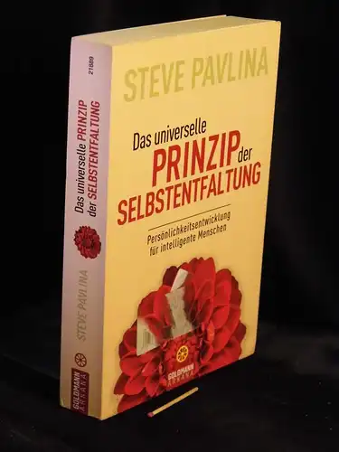 Pavlina, Steve: Das universelle Prinzip der Selbstentfaltung - Persönlichkeitsentwicklung für intelligente Menschen - aus der Reihe: Goldmann Arkana - Band: 21889 LAGERRÄUMUNG. 