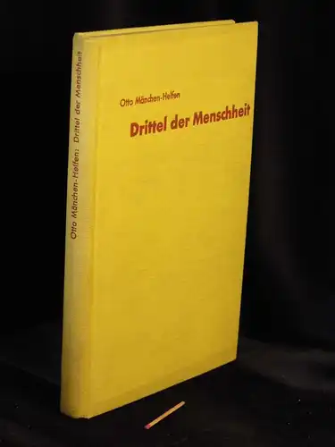Mänchen-Helfen, Otto: Drittel der Menschheit - Ein Ostasienbuch -  LAGERRÄUMUNG. 