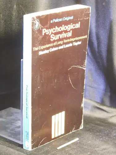 Cohen, Stanley and Laurie Taylor: psychological survival - the experience of long-term imprisonment -  LAGERRÄUMUNG. 