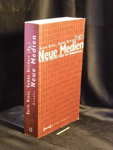 Bruns, Karin und Ramón Reichert (Herausgeber): Reader Neue Medien - Texte zur digitalen Kultur und Kommunikation - aus der Reihe: cultural studies -  LAGERRÄUMUNG. 