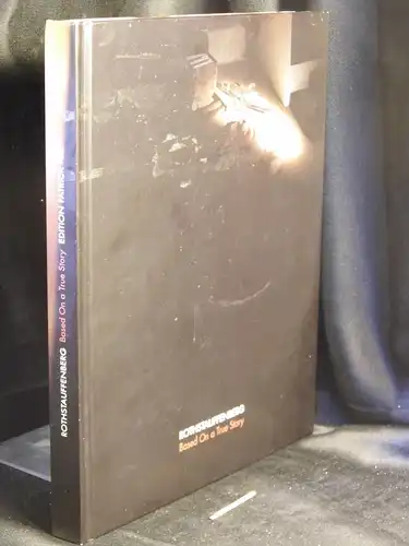 RothStauffenberg (Christopher Roth und Franz Stauffenberg): Based on a true story - RothStauffenberg. Including an interview with Shin Jun-chul. -  LAGERRÄUMUNG. 