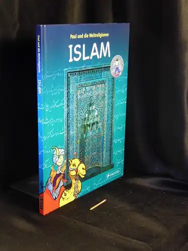 Schmidl, Karin (Text): Paul und die Weltreligionen - Islam. 