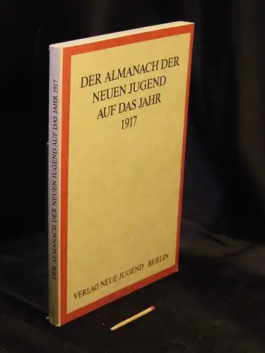 Barger, Heinz (Herausgeber): Der Almanach der Neuen Jugend auf das Jahr 1917 -  LAGERRÄUMUNG. 