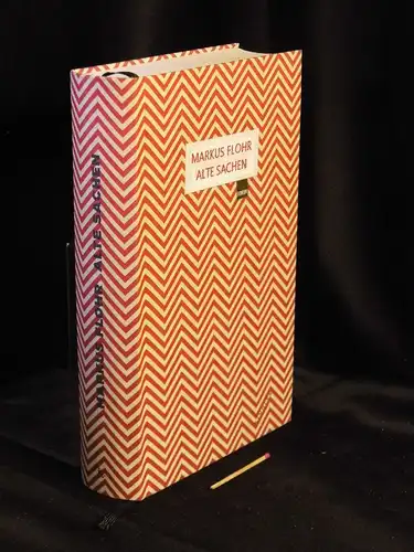 Flohr, Markus: Alte Sachen - Roman -  LAGERRÄUMUNG. 