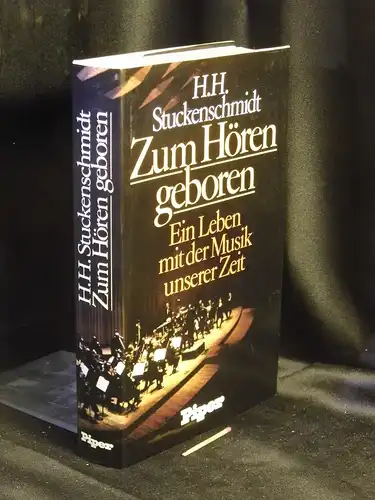Stuckenschmidt, Hans Heinz: Zum Hören geboren - Ein Leben mit der Musik unserer Zeit -  LAGERRÄUMUNG. 