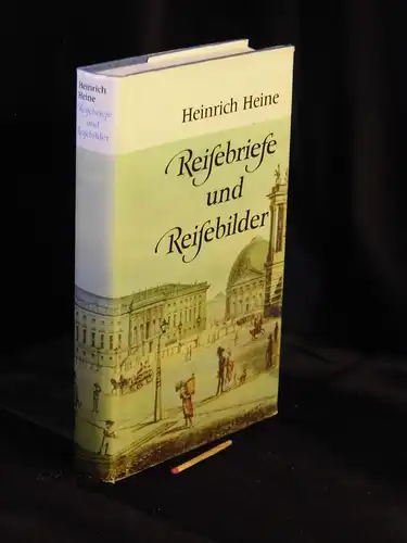 Heine, Heinrich: Reisebriefe und Reisebilder. 