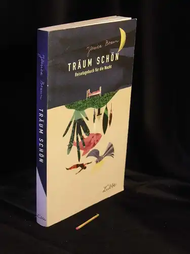 Braun, Jessica: Träum schön - Reisetagebuch für die Nacht -  LAGERRÄUMUNG. 