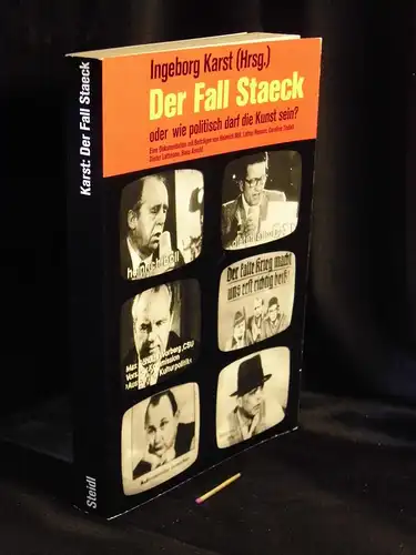 Karst, Ingeborg (Herausgeber): Der Fall Staeck oder: wie politisch darf die Kunst sein? -  LAGERRÄUMUNG. 