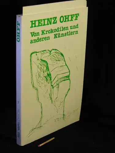 Ohff, Heinz: Von Krokodilen und anderen Künstlern - 30 Kritiken aus 20 Jahren. 
