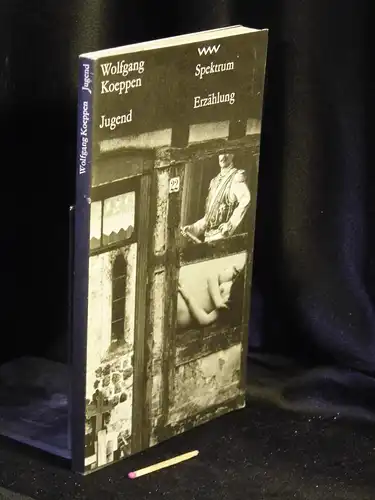 Koeppen, Wolfgang: Jugend - Erzählung - aus der Reihe: Volk und Welt Spektrum - Band: 117 LAGERRÄUMUNG. 