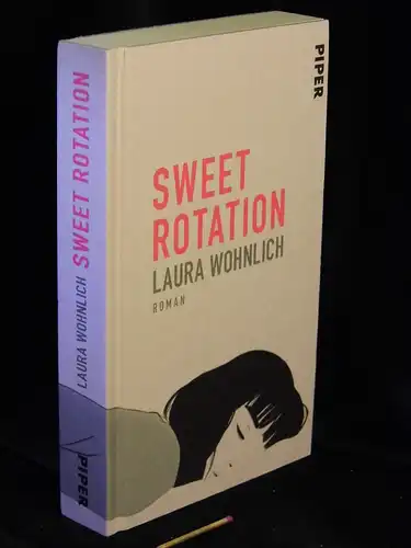 Wohnlich, Laura: Sweet Rotation: Roman. 