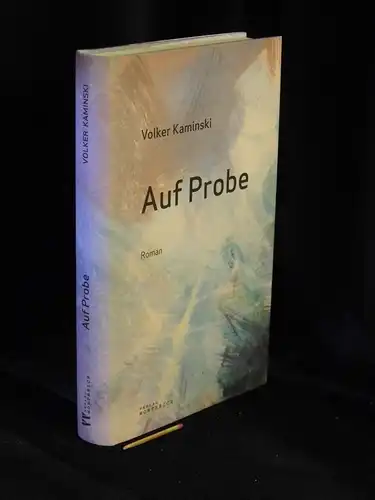 Kaminski, Volker: Auf Probe - Roman. 