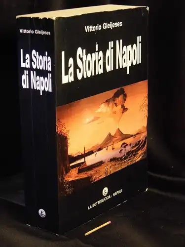 Gleijeses, Vittorio: La Storia di Napoli -  LAGERRÄUMUNG. 