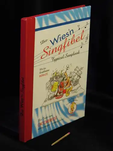 Klauke, Andreas (Herausgeber): Die Wies`n Singfibel - Typical Songbook -  LAGERRÄUMUNG. 