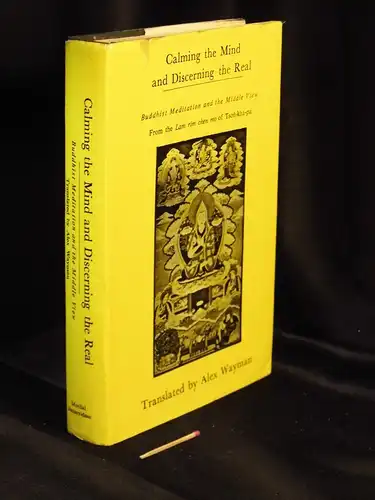 Lam rim chen mo of Tson-kha-pa: Calming the Mind and Discerning the Real - Buddhist Meditation and the Middle View. 