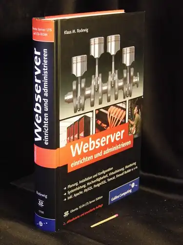 Rodewig, Klaus M: Webserver einrichten und administrieren - Planung, Installation und Konfiguration + Systemhärtung, Hochverfügbarkeit, Virtualisierung, Monitoring + inkl. Apache, MySQL, PostgreSQL, Tomcat, Firewall Builder u.v.m. 