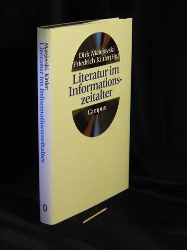 Matejovski, Dirk und Friedrich Kittler (Herausgeber): Literatur im Informationszeitalter - aus der Reihe: Schriftenreihe des Wissenschaftszentrums Nordrhein-Westfalen - Band: 2. 