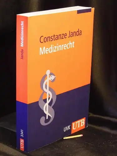 Janda, Constanze: Medizinrecht - aus der Reihe: UTB - Band: 3341 LAGERRÄUMUNG. 