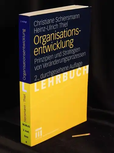 Schiersmann, Christiane und Heinz-Ulrich Thiel: Organisationsentwicklung - Prinzipien und Strategien von Veränderungsprozessen. 