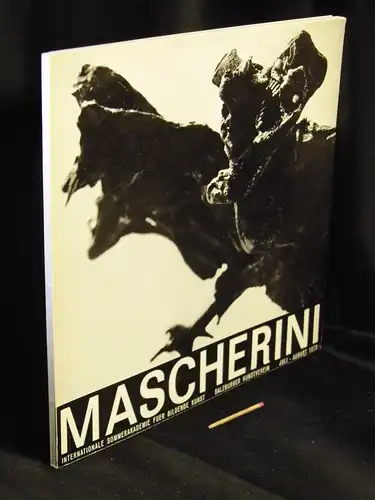 Degenhart, Bernhard und Marco Valsecchi (Beiträge): Mascherini - Internationale Sommerakademie fuer Bildende Kunst. Salzburger Kunstverein. Ausstellung Juli - August 1970. 