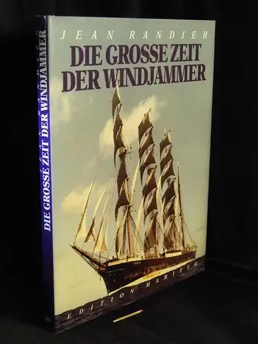 Randier, Jean: Die grosse Zeit der Windjammer. 