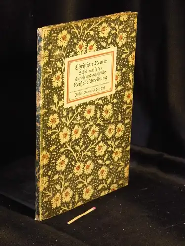 Reuter, Christian: Schellmuffsky Curiose und Sehr gefährliche Reißebeschreibung zu Wasser und Land - aus der Reihe: IB Insel-Bücherei - Band: 294 [1]. 
