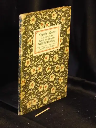 Reuter, Christian: Schellmuffsky Curiose und Sehr gefährliche Reißebeschreibung zu Wasser und Land - aus der Reihe: IB Insel-Bücherei - Band: 294 [1] LAGERRÄUMUNG. 