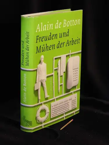 Botton, Alain de: Freuden und Mühen der Arbeit -  LAGERRÄUMUNG. 