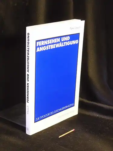 Vitouch, Peter: Fernsehen und Angstbewältigung - Zur Typologie des Zuschauerverhaltens -  LAGERRÄUMUNG. 