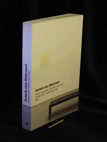 Emde, Annette sowie Radek Krolczyk (Herausgeber): Ästhetik ohne Widerstand - Texte zu reaktionären Tendenzen in der Kunst. 