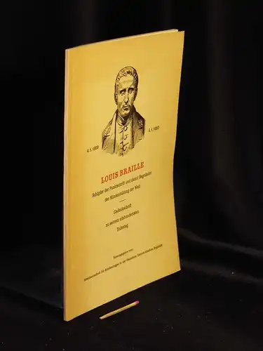 Schöffler, M. (Bearbeiter): Louis Braille - Schöpfer der Punktschrift und damit Begründer der Blindenbildung der Welt - Gedenkschrift zu seinem einhundersten Todestag -  LAGERRÄUMUNG. 