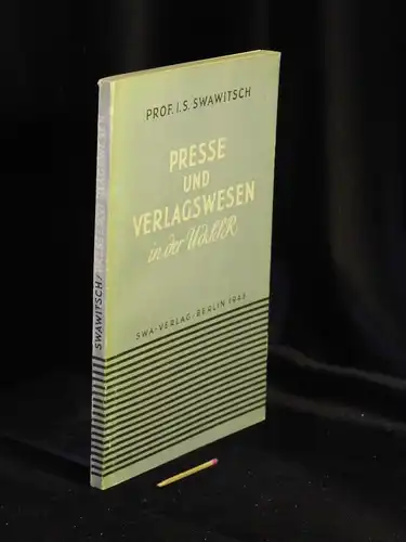 Swawitsch, I.S: Presse und Verlagswesen in der UdSSR -  LAGERRÄUMUNG. 
