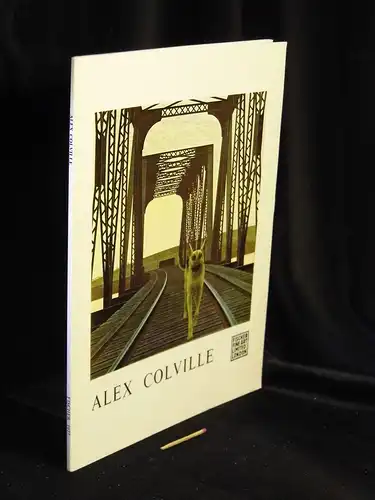 Vaizey, Marina: Alex Colville - Paintings and Drawings 1970-1977 = Bilder und Zeichnungen 1970-1977 - Kunsthalle, Düsseldorf 19. April - 22 May. Fischer Fine Art, London 9 June - 8 July. 