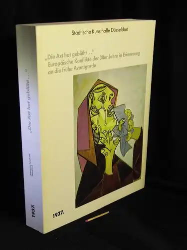 Harten, Jürgen und Hans Werner Schmidt sowie Marie Luise Syring (Herausgeber): „Die Axt hat geblüht ...“   Europäische Konflikte der 30er Jahre in Erinnerung.. 