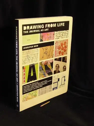 New, Jennifer: Drawing from life - the journal as art. 