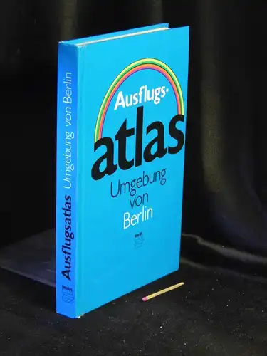 Hobusch, Erich: Umgebung von Berlin Hauptstadt der DDR Ausflugsatlas -  LAGERRÄUMUNG. 