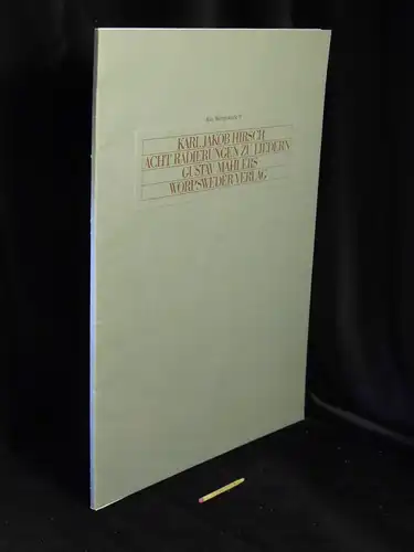 Hirsch, Karl Jakob: Acht Radierungen zu Liedern Gustav Mahlers - aus der Reihe: Aus Worpswede - Band: 9. 