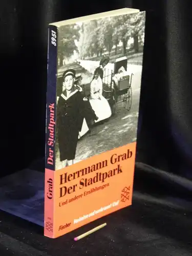 Grab, Hermann: Der Stadtpark und andere Erzählungen - aus der Reihe: Fischer Taschenbuch - Band: 5951. 